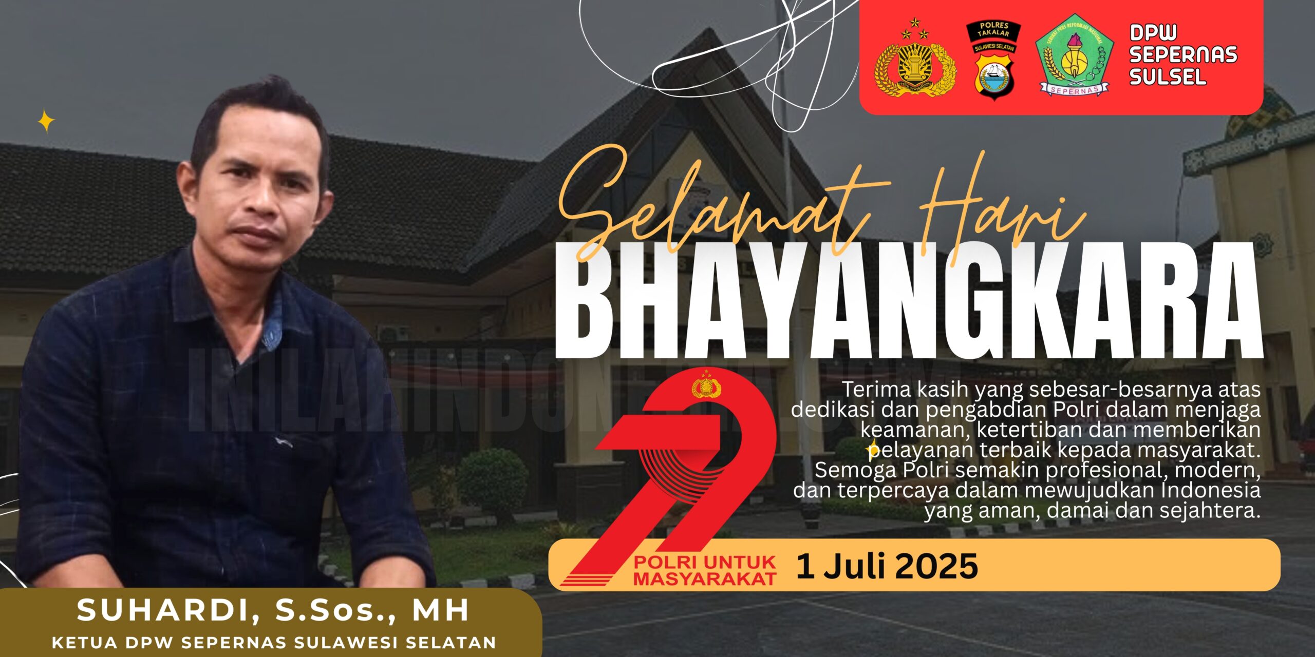 Iklan HUT Bhayangkara 79 - SUHARDI, S.Sos., MH - kETUA DPW Sepernas Sulawesi Selatan