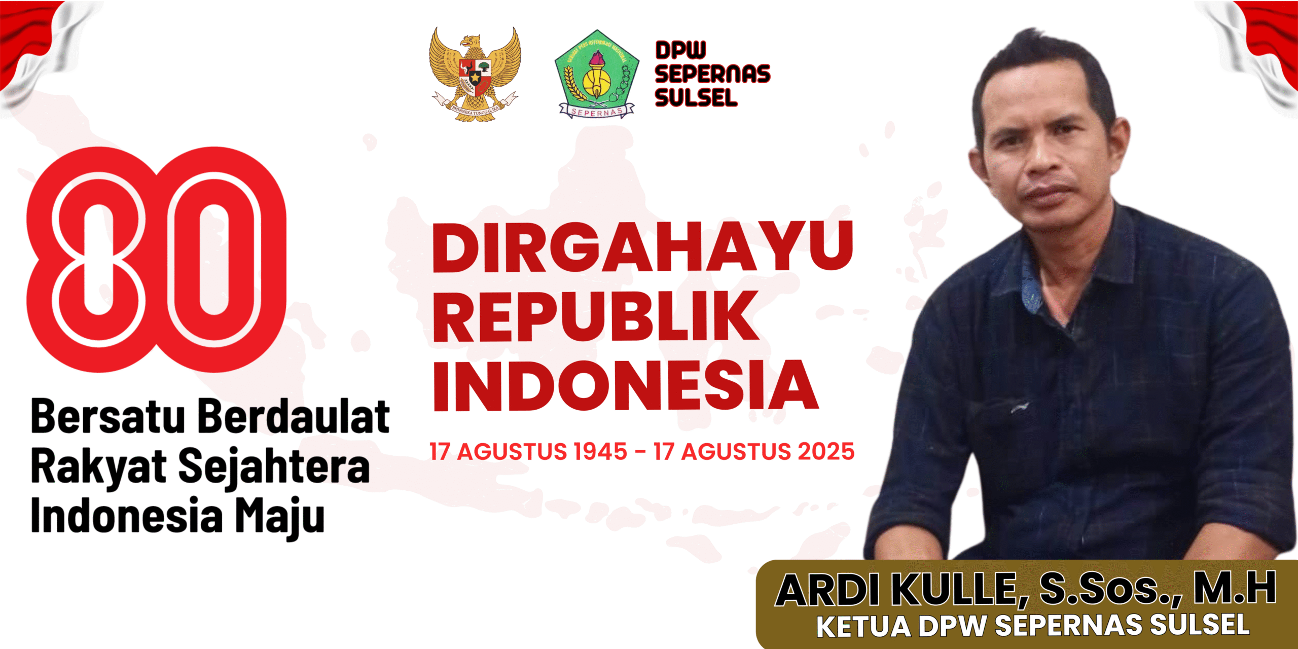 Iklan HUT RI KE-80 - SUHARDI, S.Sos., MH - kETUA DPW Sepernas Sulawesi Selatan